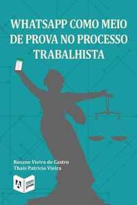 WhatsApp como meio de prova no processo trabalhista