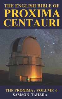 The English Bible Of Proxima Centauri: The Proxima