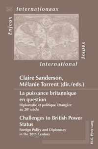 La puissance britannique en question / Challenges to British Power Status