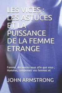 Les Vices: LES ASTUCES ET LA PUISSANCE DE LA FEMME ETRANGE