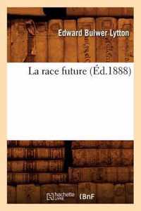 La Race Future (Ed.1888)