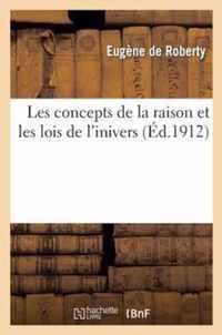 Les Concepts de la Raison Et Les Lois de l'Inivers