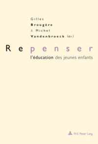 Repenser l' ducation Des Jeunes Enfants