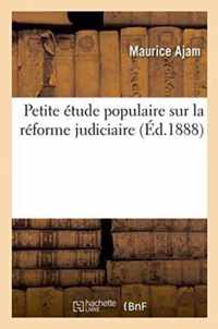 Petite Etude Populaire Sur La Reforme Judiciaire