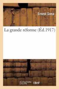 La Grande Reforme