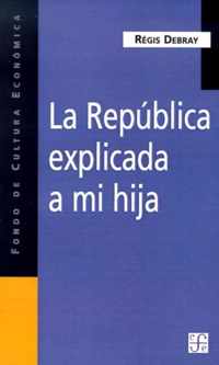 La Republica Explicada A Mi Hija