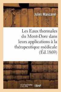 Les Eaux Thermales Du Mont-Dore Dans Leurs Applications A La Therapeutique Medicale