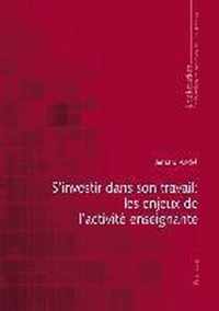 S'investir dans son travail : les enjeux de l'activité enseignante