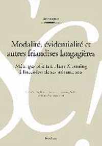 Modalite, Evidentialite Et Autres Friandises Langagieres