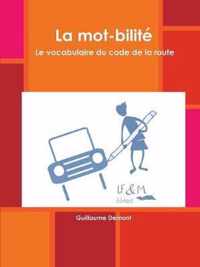 La mot-bilitZ. Le vocabulaire du code de la route