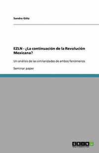 EZLN - ?La continuacion de la Revolucion Mexicana?