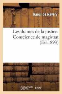 Les Drames de la Justice. Conscience de Magistrat