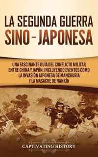 La Segunda Guerra Sino-Japonesa