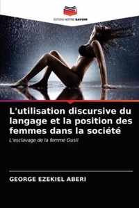 L'utilisation discursive du langage et la position des femmes dans la societe