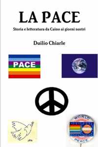 LA PACE - Storia e letteratura da Caino ai giorni nostri