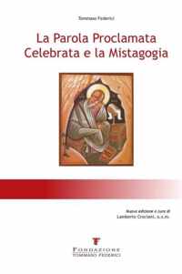 La Parola Proclamata Celebrata e la Mistagogia