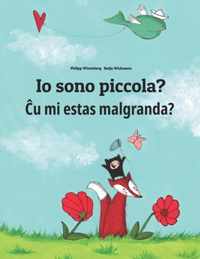 Io sono piccola? u mi estas malgranda?: Libro illustrato per bambini