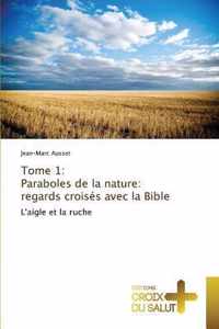 Tome 1: Paraboles de la Nature