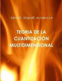 TEORIA DE LA CUANTIZACION MULTIDIMENSIONAL