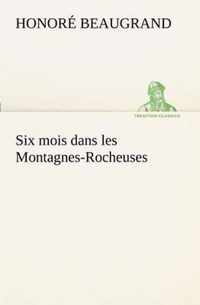 Six mois dans les Montagnes-Rocheuses