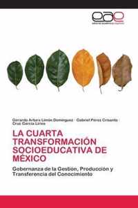 La Cuarta Transformacion Socioeducativa de Mexico