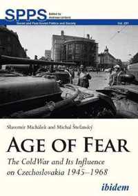 Age of Fear  The Cold War and Its Influence on Czechoslovakia, 19451968