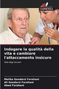 Indagare la qualita della vita e cambiare l'attaccamento insicuro