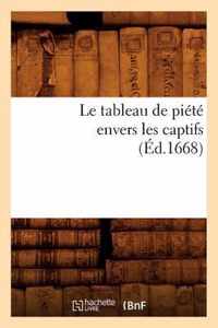 Le Tableau de Piete Envers Les Captifs, (Ed.1668)