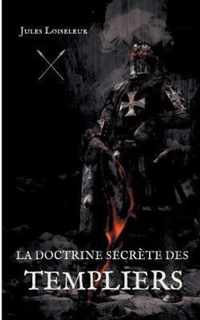 La doctrine secrete des templiers