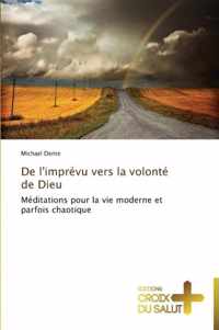 De l'imprevu vers la volonte de dieu