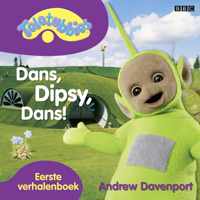 Dans, Dipsy, dans!