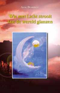 Wie met Licht strooit laat de wereld glanzen