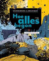 Hoe alles begon - Bouwine Bergsma - Hardcover (9789464040197)