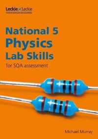 Lab Skills for SQA Assessment - National 5 Physics Lab Skills for the revised exams of 2018 and beyond