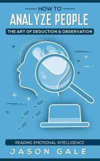 How To Analyze People The Art of Deduction & Observation