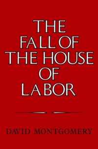 The Fall of the House of Labor