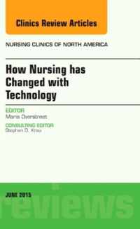 How Nursing has Changed with Technology, An Issue of Nursing Clinics