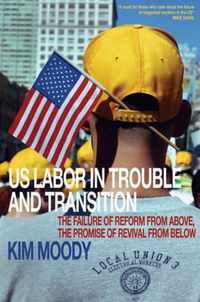 U.S. Labor in Trouble and Transition