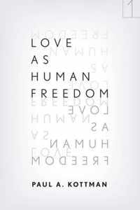 Love As Human Freedom