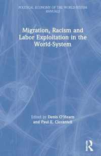 Migration, Racism and Labor Exploitation in the World-System