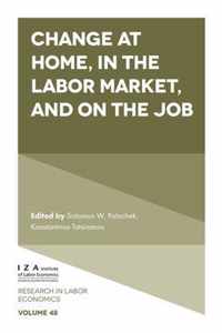 Change at Home, in the Labor Market, and on the Job