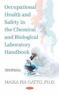 Occupational Health and Safety in the Chemical and Biological Laboratory Handbook