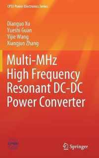 Multi MHz High Frequency Resonant DC DC Power Converter