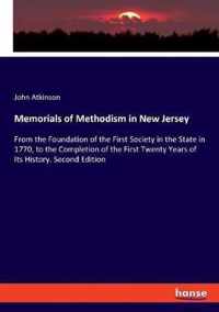 Memorials of Methodism in New Jersey