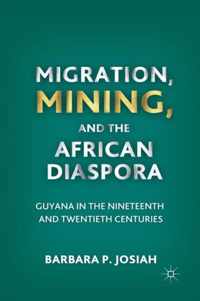 Migration, Mining, and the African Diaspora