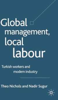 Global Management, Local Labour