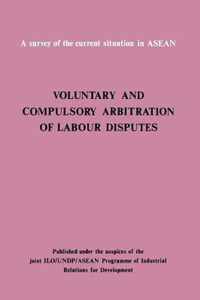 Voluntary and Compulsory Arbitration of Labour Disputes Asean