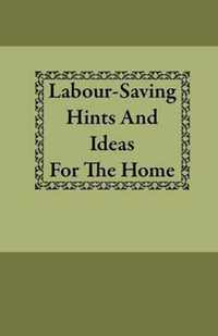 Labour-Saving Hints And Ideas For The Home