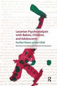 Lacanian Psychoanalysis with Babies, Children, and Adolescents