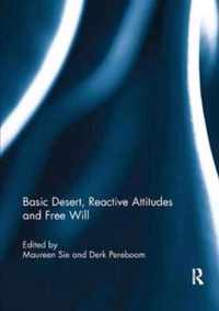 Basic Desert, Reactive Attitudes and Free Will